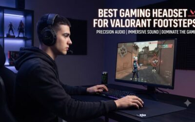 Best Gaming Headset for Valorant Footsteps: Clear Top Picks