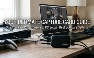 Capture card guide: Practical Tips for Clear Stream Setup