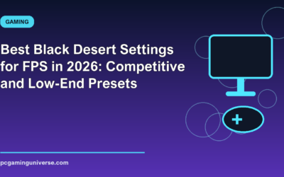 Best Black Desert Settings for FPS in 2026: Competitive and Low-End Presets