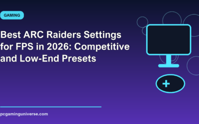 Best ARC Raiders Settings for FPS in 2026: Competitive and Low-End Presets