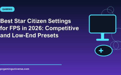 Best Star Citizen Settings for FPS in 2026: Competitive and Low-End Presets
